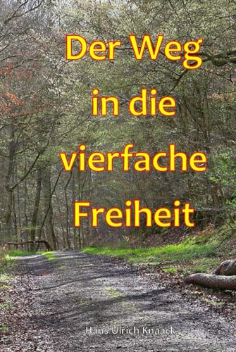 Der Weg in die vierfache Freiheit