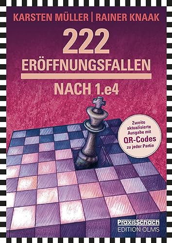222 Eröffnungsfallen nach 1.e4: 2. aktualisierte und mit QR-Codes erweiterte Neuausgabe (Praxis Schach) von Kiligry