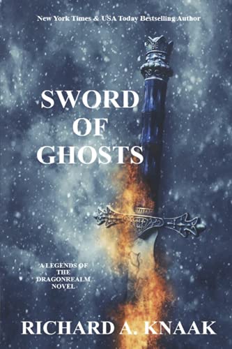 Legends of the Dragonrealm: Sword of Ghosts Legends of the Dragonrealm: Sword of Ghosts von Independently published