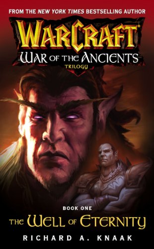 Warcraft: War of the Ancients #1: The Well of Eternity Warcraft: War of the Ancients #1: The Well of Eternity