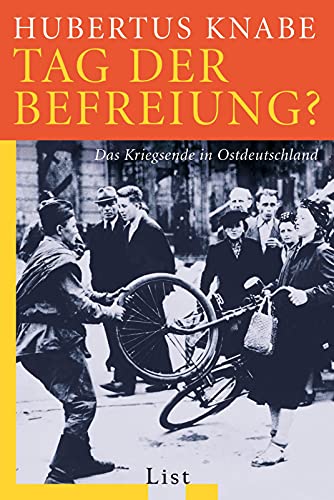Tag der Befreiung?: Das Kriegsende in Ostdeutschland (0)