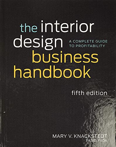 The Interior Design Business Handbook: A Complete Guide to Profitability von Wiley