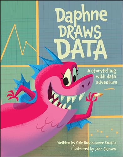 Daphne Draws Data: A Storytelling with Data Adventure von Wiley