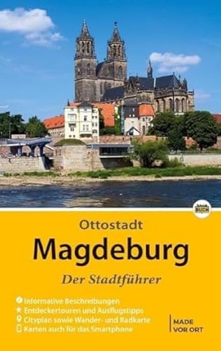 Magdeburg - Der Stadtführer: Auf Entdeckungstour durch die 1 200-jährige Domstadt (Stadt- und Reiseführer) von Schmidt-Buch-Verlag, Wernigerode