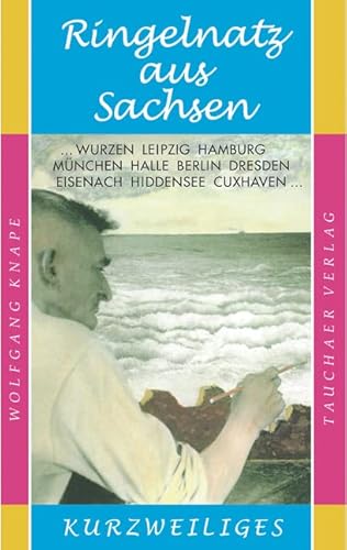 Ringelnatz aus Sachsen (Kurzweiliges) von Tauchaer Verlag