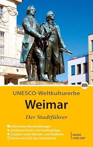 Weimar - Der Stadtführer: Auf Entdeckungstour durch die Klassik- und Bauhausstadt (Stadt- und Reiseführer)