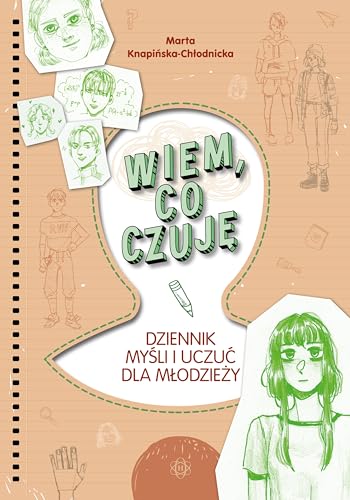 Wiem co czuję: Dziennik myśli i uczuć dla młodzieży
