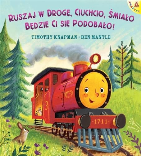 Ruszaj w drogę, Ciuchcio, śmiało: będzie ci się podobało! von Amber