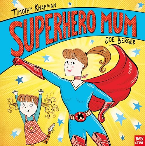 Superhero Mum (Superhero Parents)