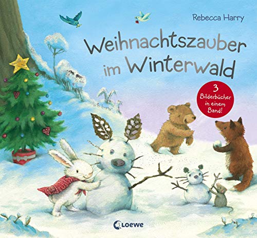 Weihnachtszauber im Winterwald: Weihnachtsgeschichte für Kinder ab 3 von Loewe Verlag GmbH