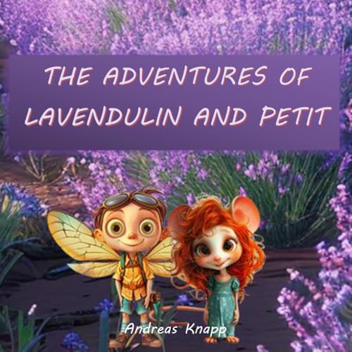 The Adventures of Lavendulin and Petit von Independently published
