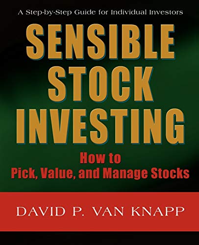 SENSIBLE STOCK INVESTING: How to Pick, Value, and Manage Stocks SENSIBLE STOCK INVESTING: How to Pick, Value, and Manage Stocks von iUniverse