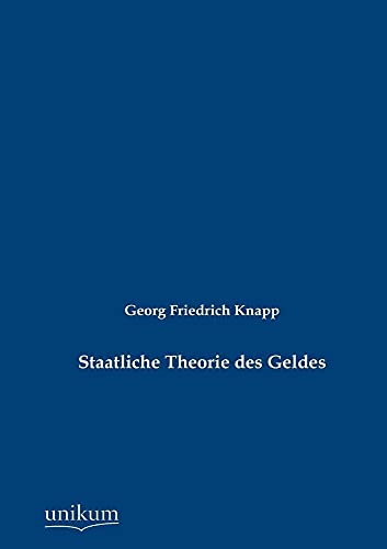 Staatliche Theorie des Geldes von Europaischer Hochschulverlag Gmbh & Co. Kg