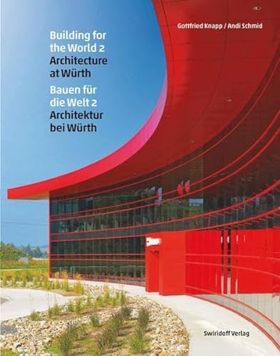 Bauen für die Welt 2 · Architektur bei Würth / Building for the World 2 · Architecture at Würth von Swiridoff Verlag