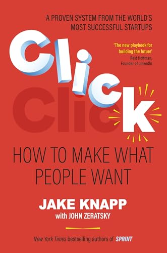 Click: The practical and effective guide to developing successful new ideas quickly, from the New York Times bestselling authors von Random House
