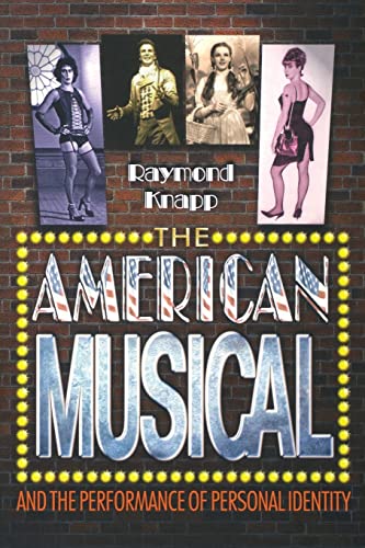The American Musical and the Performance of Personal Identity von Princeton University Press