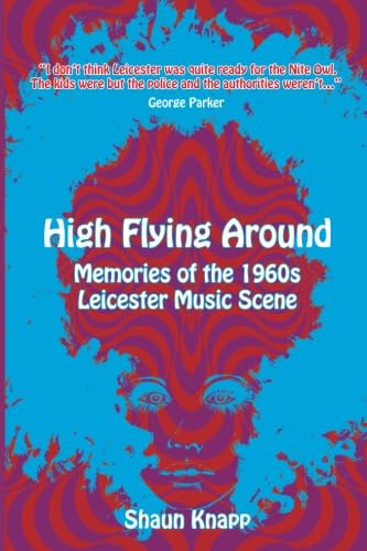 High Flying Around: Memories of the 1960s Leicester Music Scene von JMD Media