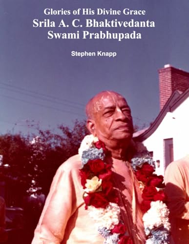 Glories of His Divine Grace Srila A. C. Bhaktivedanta Swami Prabhupada von Independently published