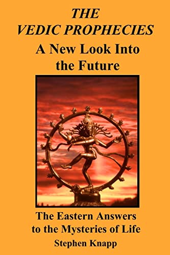 The Vedic Prophecies: A New Look into the Future: The Eastern Answers to the Mysteries of Life von Createspace Independent Publishing Platform