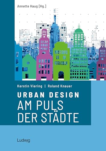 Urban Design – Am Puls der Städte von Ludwig