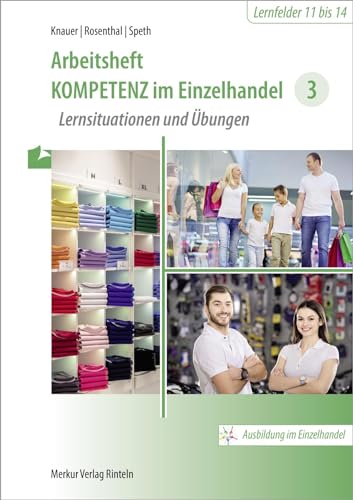 Arbeitsheft Kompetenz im Einzelhandel 3 (Didaktik und Wirtschaftspädagogik)