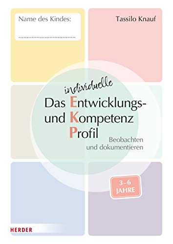 Das individuelle Entwicklungs- und Kompetenzprofil (EKP) für Kinder von 3-6 Jahren. Arbeitsheft [10 Stück]: Beobachten und dokumentieren