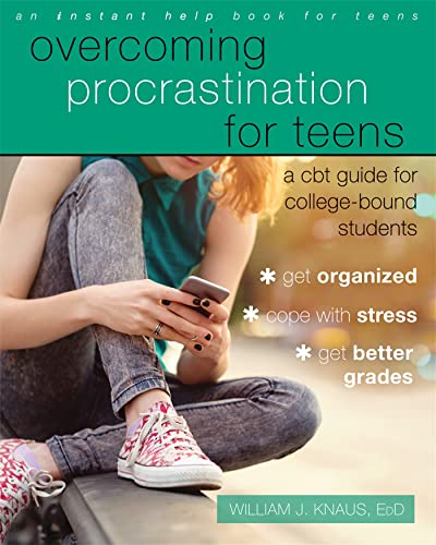 Overcoming Procrastination for Teens: A CBT Guide for College-Bound Students Overcoming Procrastination for Teens: A CBT Guide for College-Bound Students von Instant Help Publications