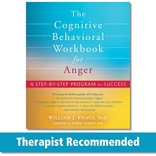 The Cognitive Behavioral Workbook for Anger: A Step-by-Step Program for Success von Impact