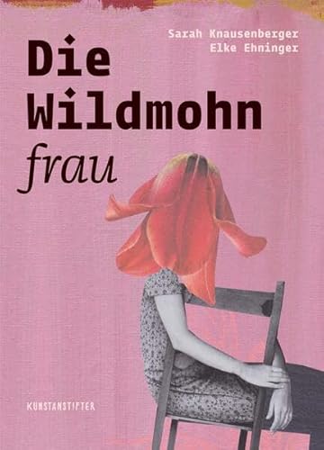 Die Wildmohnfrau von Kunstanstifter Verlag