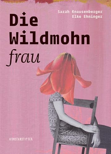 Die Wildmohnfrau von Kunstanstifter Verlag