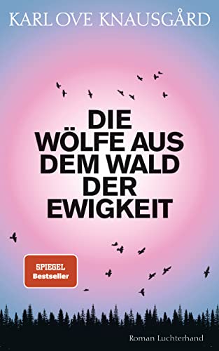 Die Wölfe aus dem Wald der Ewigkeit: Roman von Luchterhand Literaturvlg.