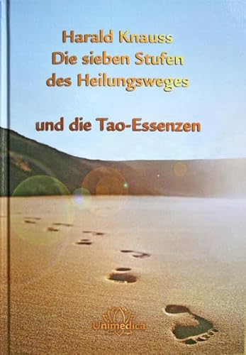 Die sieben Stufen des Heilungsweges: und die Tao-Essenzen