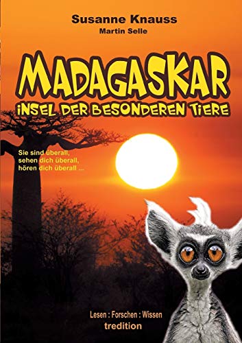 MADAGASKAR - Insel der besonderen Tiere (Lesen : Forschen : Wissen) von Tredition Gmbh