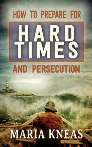 How to Prepare for Hard Times and Persecution von Lighthouse Trails Publishing, Inc.