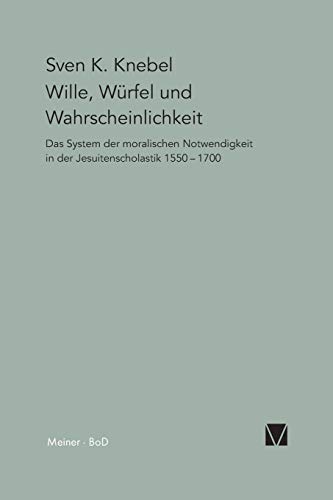 Wille, Würfel und Wahrscheinlichkeit (Paradeigmata, Band 21)