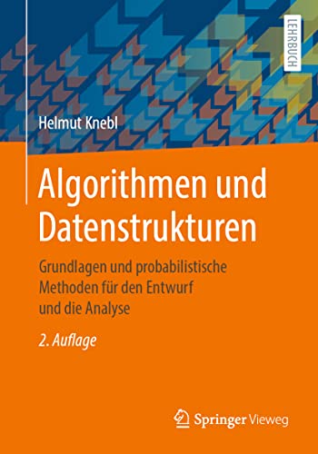 Algorithmen und Datenstrukturen: Grundlagen und probabilistische Methoden für den Entwurf und die Analyse von Springer Fachmedien Wiesbaden