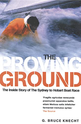 THE PROVING GROUND: The Inside Story of the 1998 Sydney to Hobart Boat Race von Fourth Estate