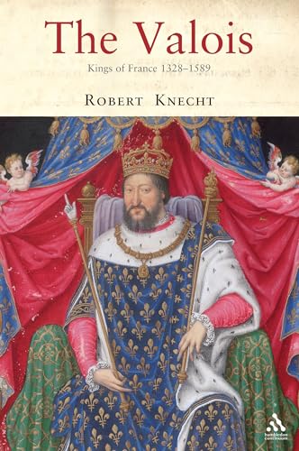 The Valois: Kings of France 1328-1589 von By