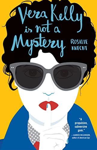 Vera Kelly Is Not a Mystery von Tin House Books