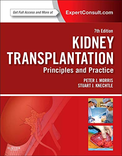 Kidney Transplantation - Principles and Practice: Expert Consult - Online and Print