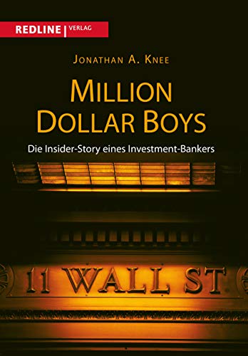 Million Dollar Boys: Die Insider-Story Eines Investment-Bankers