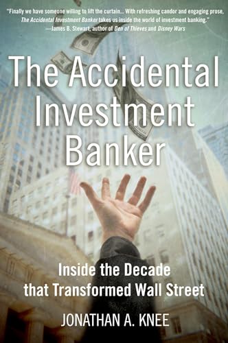 The Accidental Investment Banker: Inside the Decade That Transformed Wall Street von OUP USA