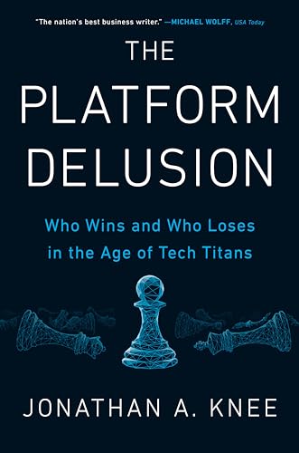 The Platform Delusion: Who Wins and Who Loses in the Age of Tech Titans von Portfolio