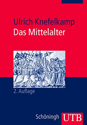Das Mittelalter: Geschichte im Überblick (Uni-Taschenbücher M)