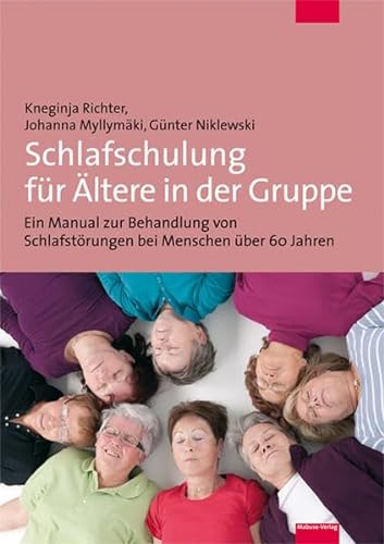 Schlafschulung für Ältere in der Gruppe. Ein Manual zur Behandlung von Schlafstörungen bei Menschen über 60