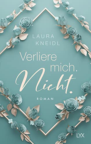 Verliere mich. Nicht.: Special Edition (Berühre mich nicht Reihe, Band 2) von LYX