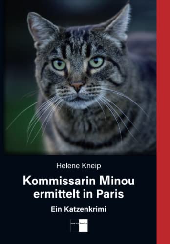 Kommissarin Minou ermittelt in Paris: Ein Katzenkrimi