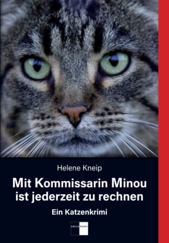 Mit Kommissarin Minou ist jederzeit zu rechnen: Ein Katzenkrimi von Verlag ratio-books