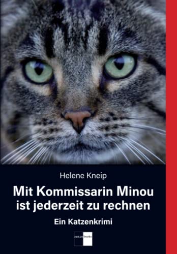 Mit Kommissarin Minou ist jederzeit zu rechnen: Ein Katzenkrimi