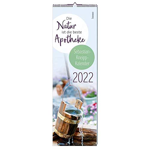 Die Natur ist die beste Apotheke 2023: Sebastian-Kneipp-Kalender von St. Benno / St. Benno Verlag GmbH
